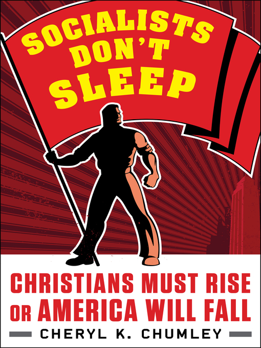 Title details for Socialists Don't Sleep by Cheryl K. Chumley - Available